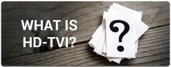 What_Is_HD-TVI.jpg